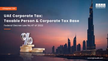 Chapter Four – Taxable Person & Corporate Tax Base Under UAE Corporate Tax Law