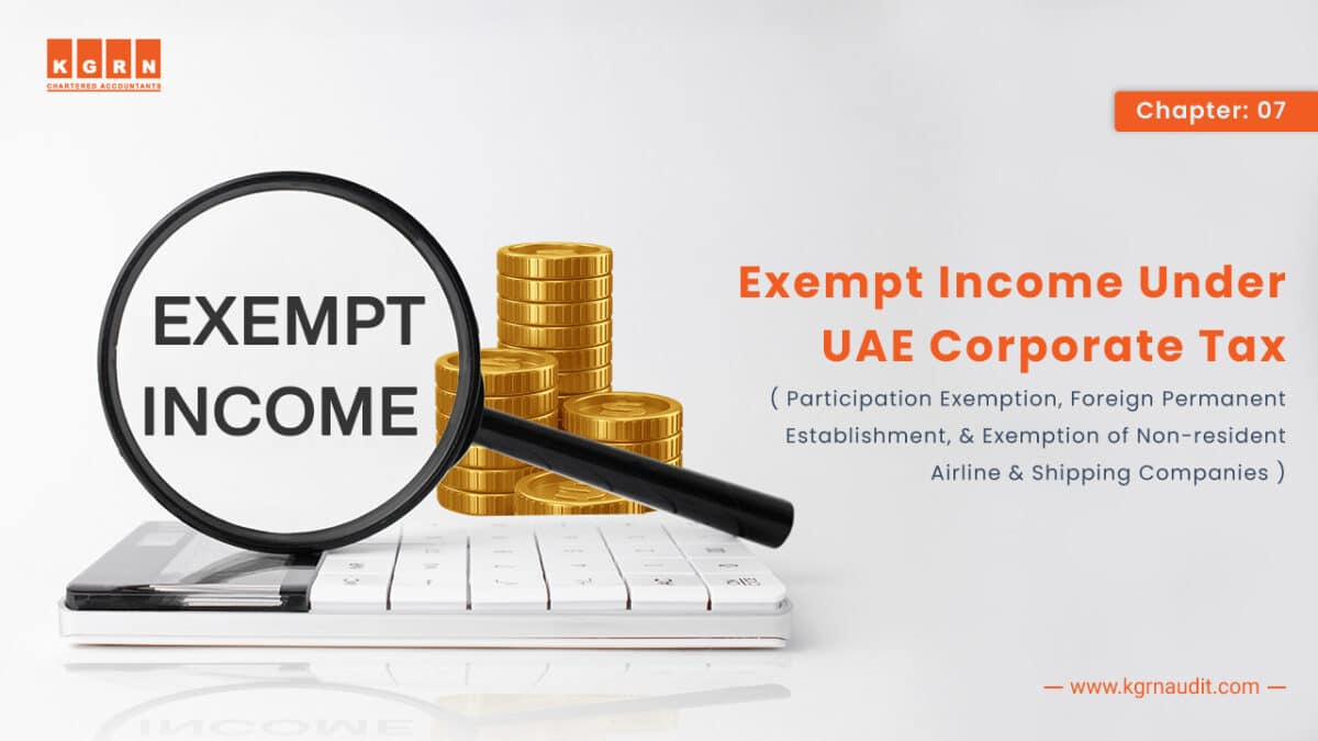 Chapter Seven Of The UAE Corporate Tax Law - Exempt Income