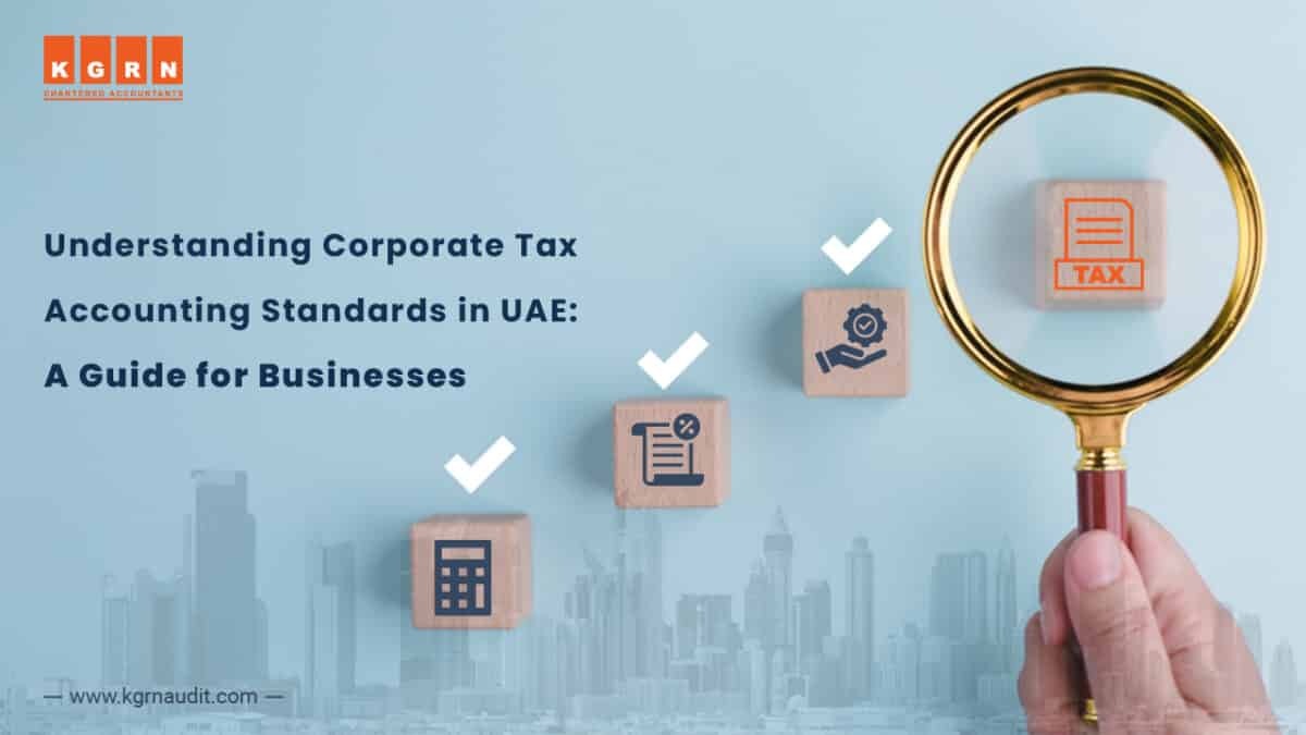 Understanding Corporate Tax Accounting Standards in UAE